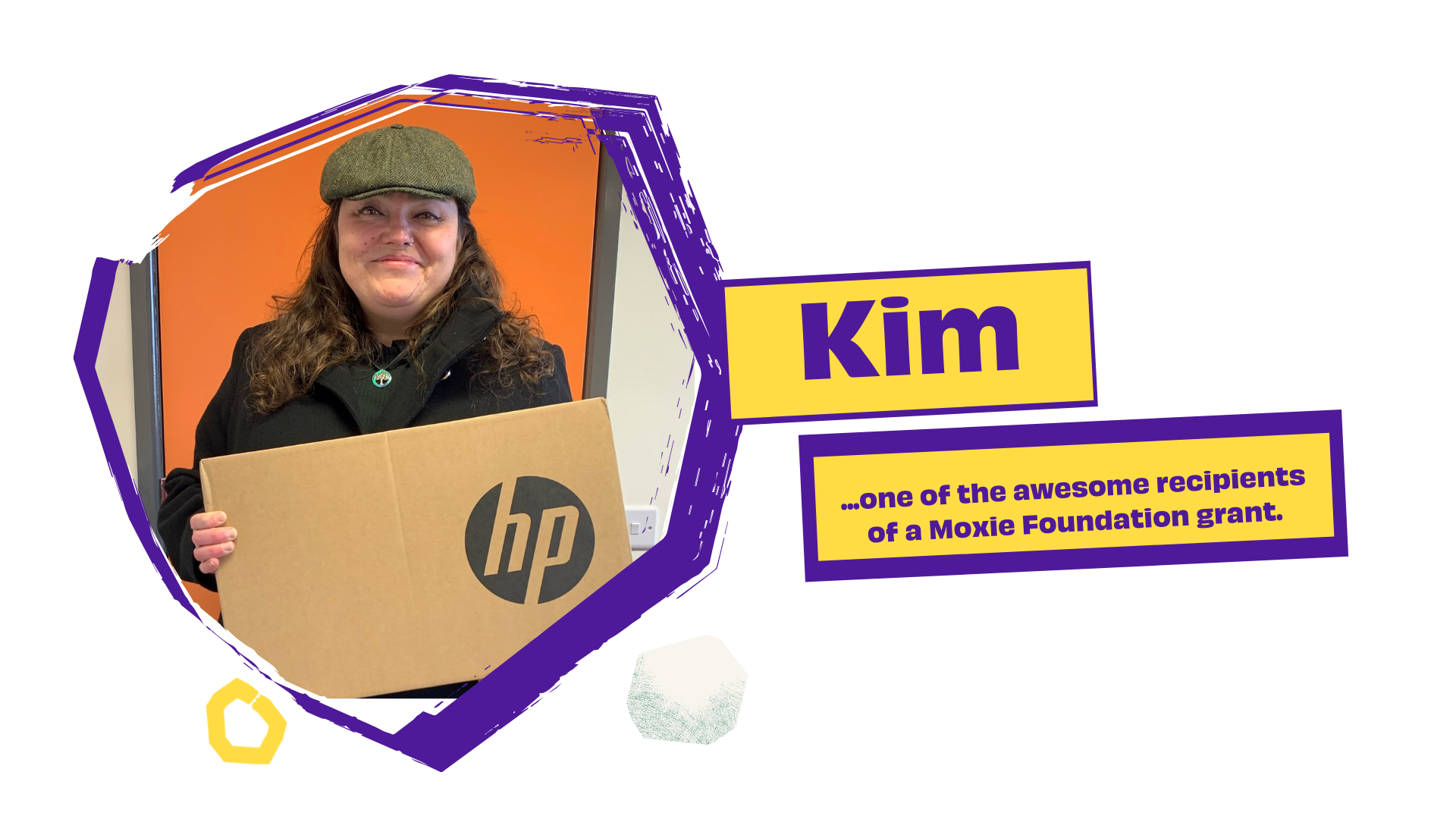 This is Kim, one of the awesome recipients of a Moxie Foundation grant.